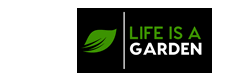 Life is a Garden